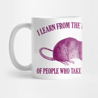 Learn from the Mistakes Rat Mug